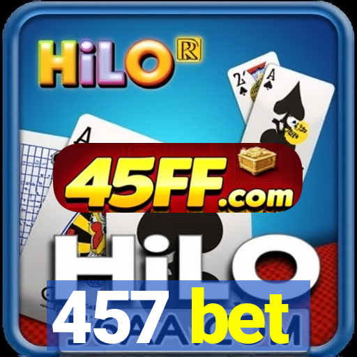 457 bet